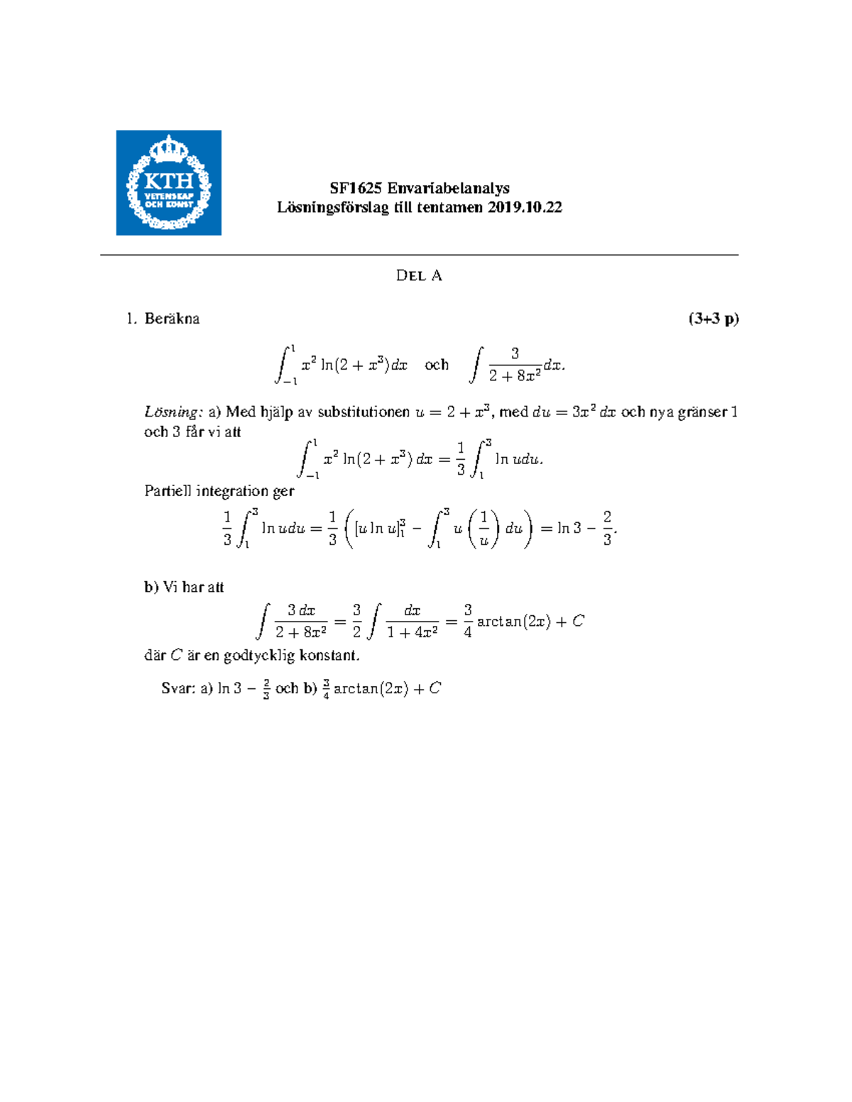 SF1625 Losningar 2019 1022 - SF1625 Envariabelanalys L ̈osningsf ...