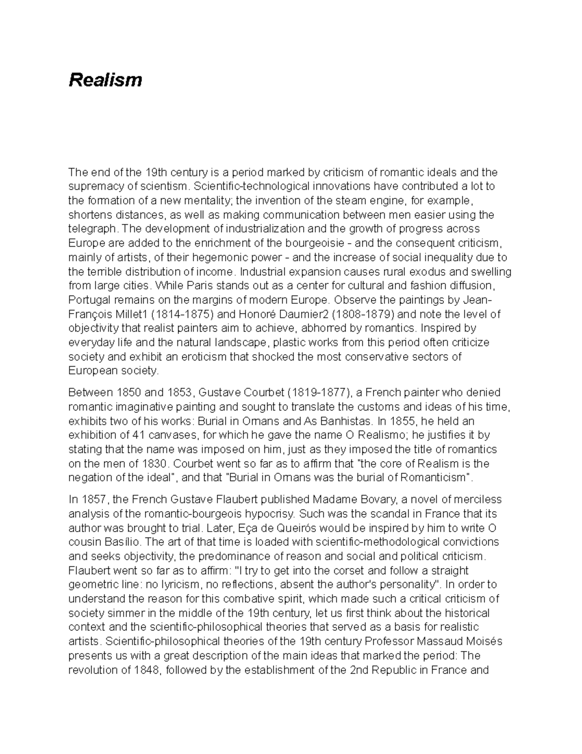 Realism Realism The end of the 19th century is a period marked by