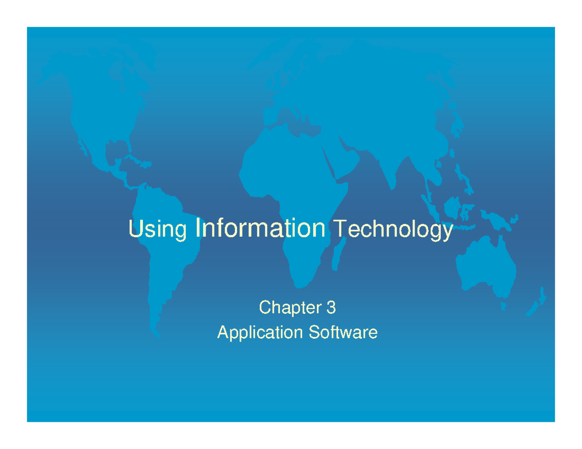 Lecture 03 Application Software Using Information Technology Chapter 3 Lecture 03 Application Software Using Information Technology Chapter 3
