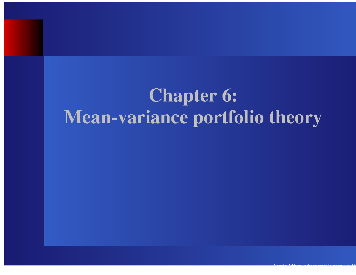 6.4, 6 - Lecture notes 6.4 - Chapter 6: Mean-variance portfolio theory ...