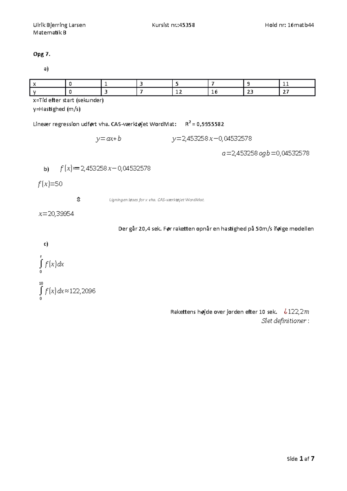 Skrigtlig Mat B Eksamen - Matematik B Opg 7. A) X 0 1 3 5 7 9 11 Y 0 3 ...