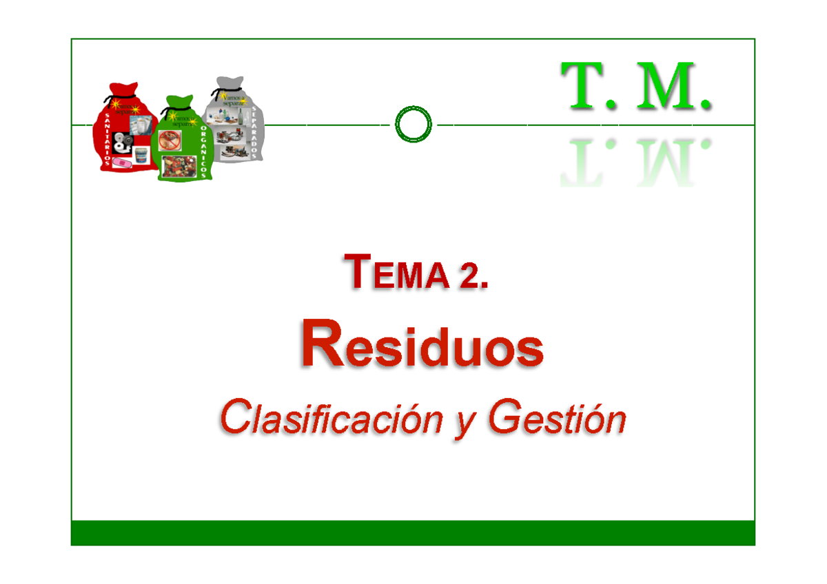 TEMA 2-1 Residuos - Apuntes 2 - T. M. TEMA 2. Residuos Clasificación Y ...