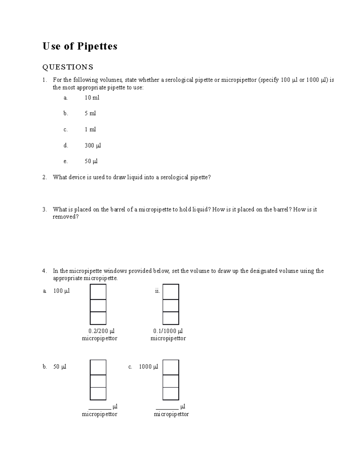 Use of Pipettes Worksheet Use of Pipettes QUESTIONS For the following