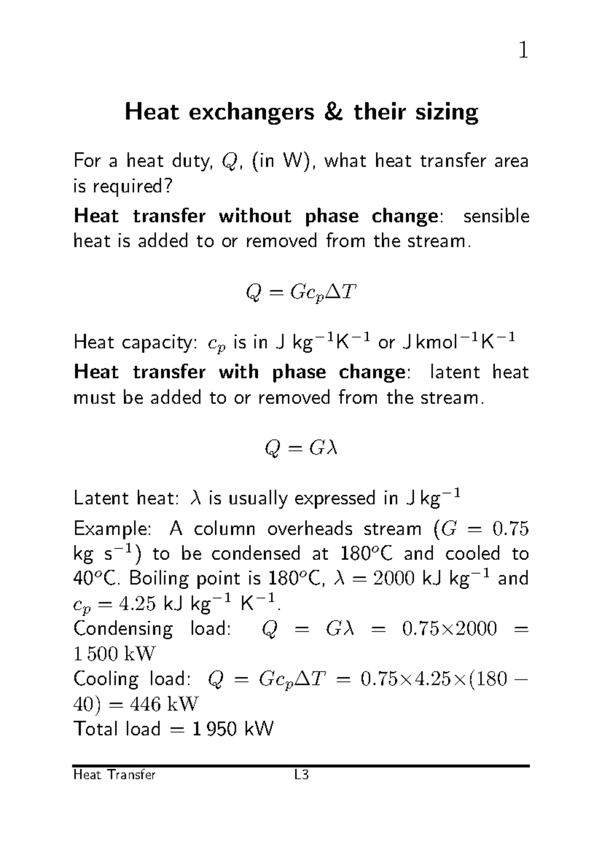 Lecture 3 Heat exchangers & their sizing For a heat duty, Q, (in W), what heat transfer area