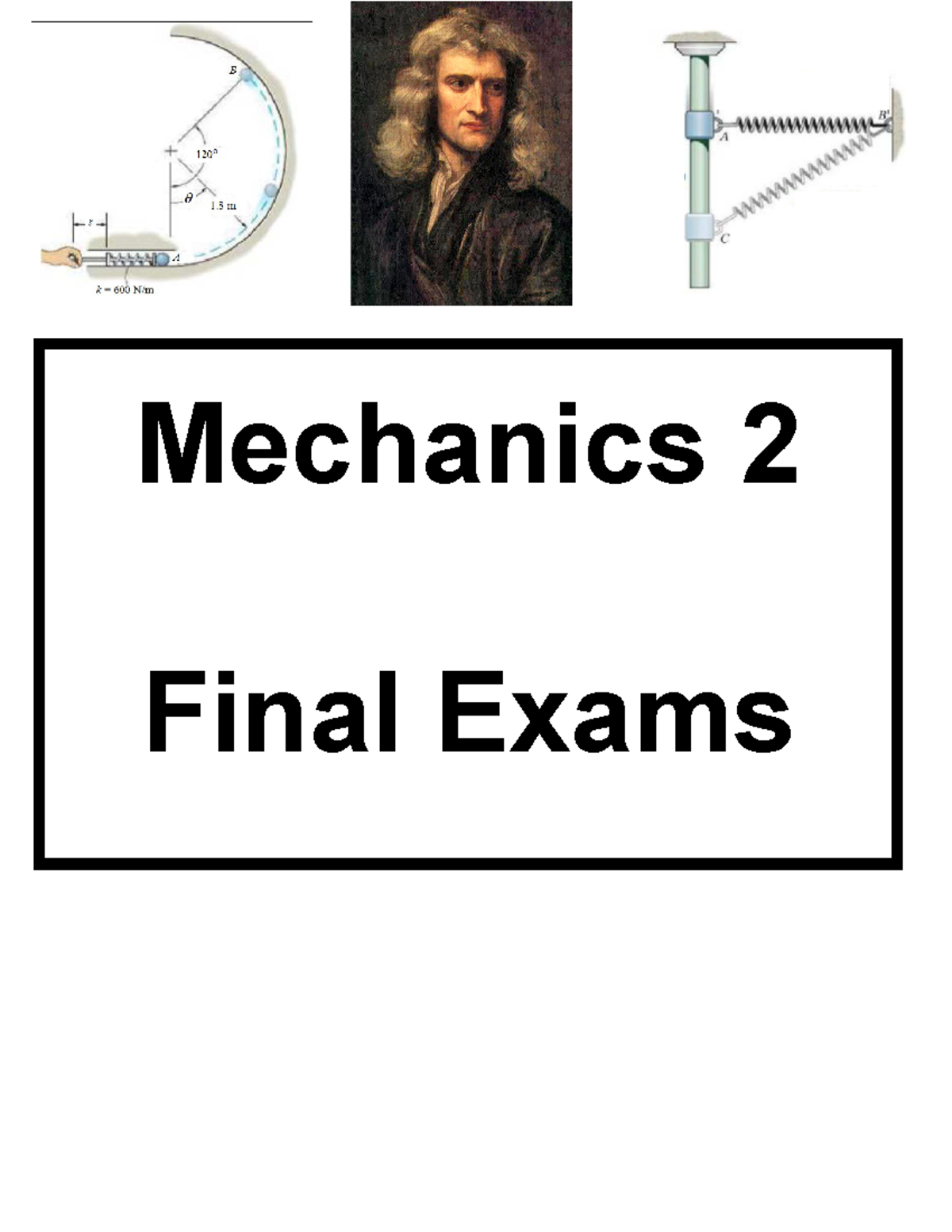 Mechanics 2 Final Exams - Mechanics 2 Final Exams ANSWER THE FOLLOWING ...