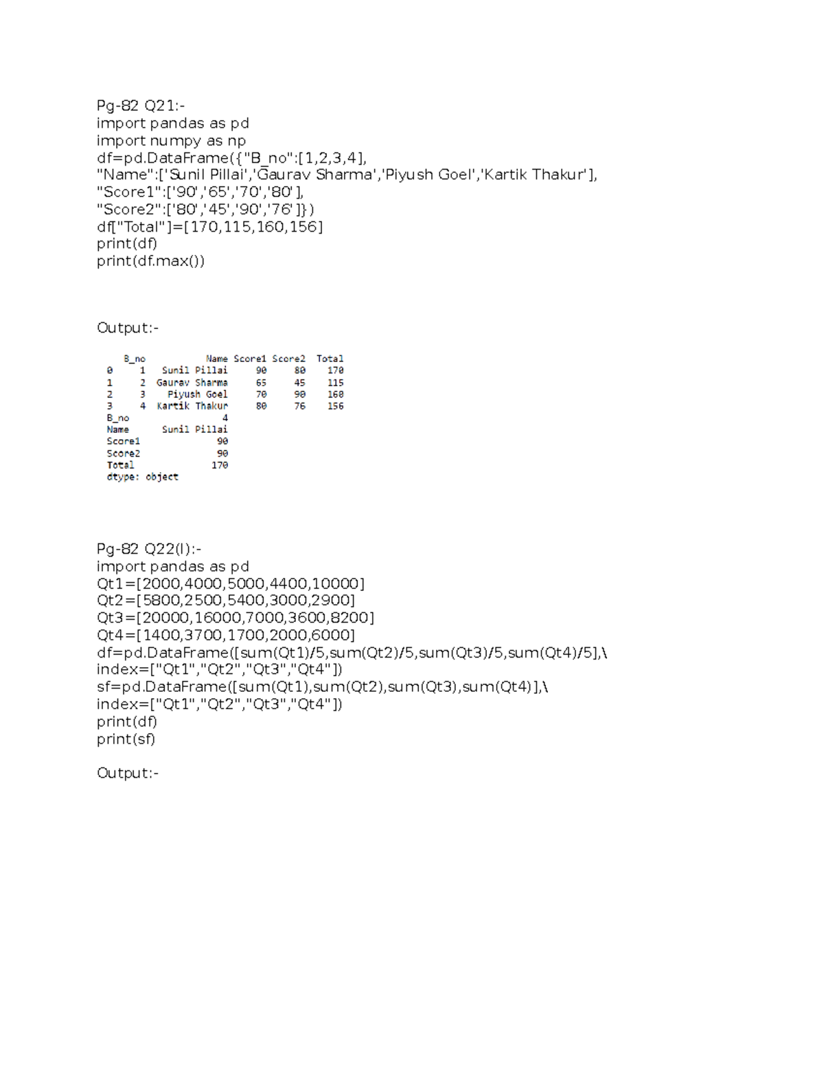 IP Project Black and White - Pg-82 Q21:- import pandas as pd import ...