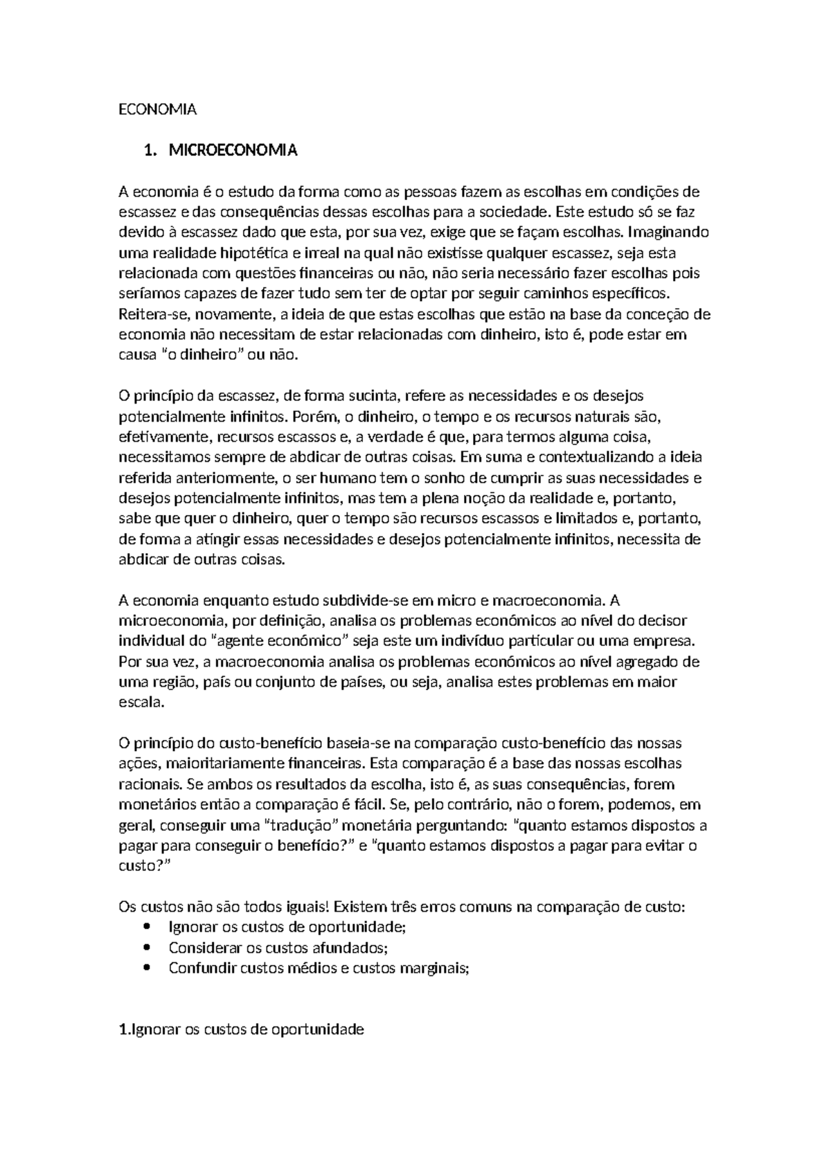 Economia Micro 1 - ECONOMIA 1. MICROECONOMIA A economia é o estudo da ...
