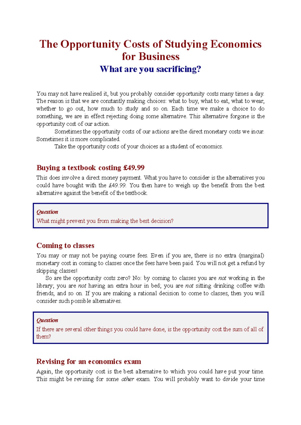 The opportunity costs of studying Economics for Business The