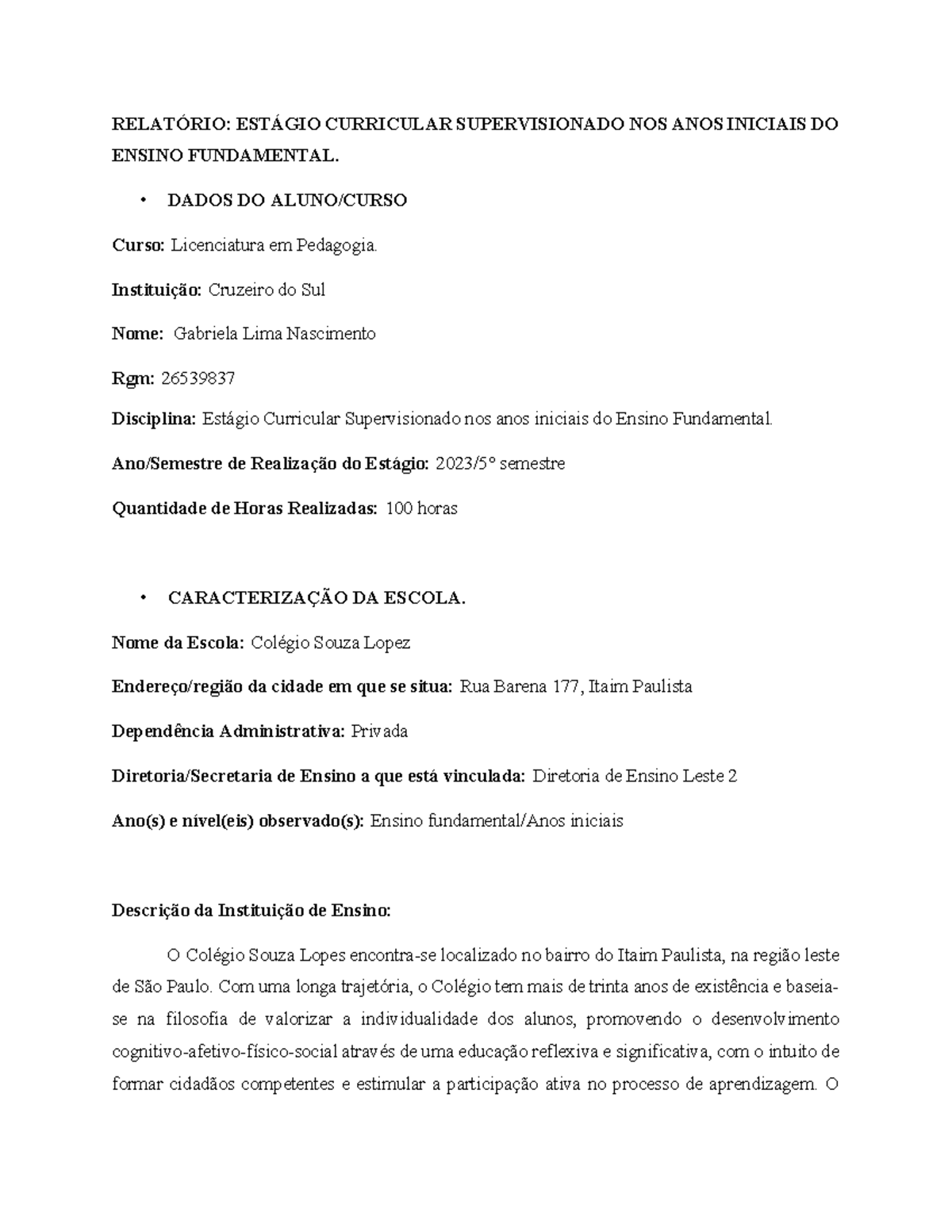 Relatório fundamental - RELATÓRIO: ESTÁGIO CURRICULAR SUPERVISIONADO ...