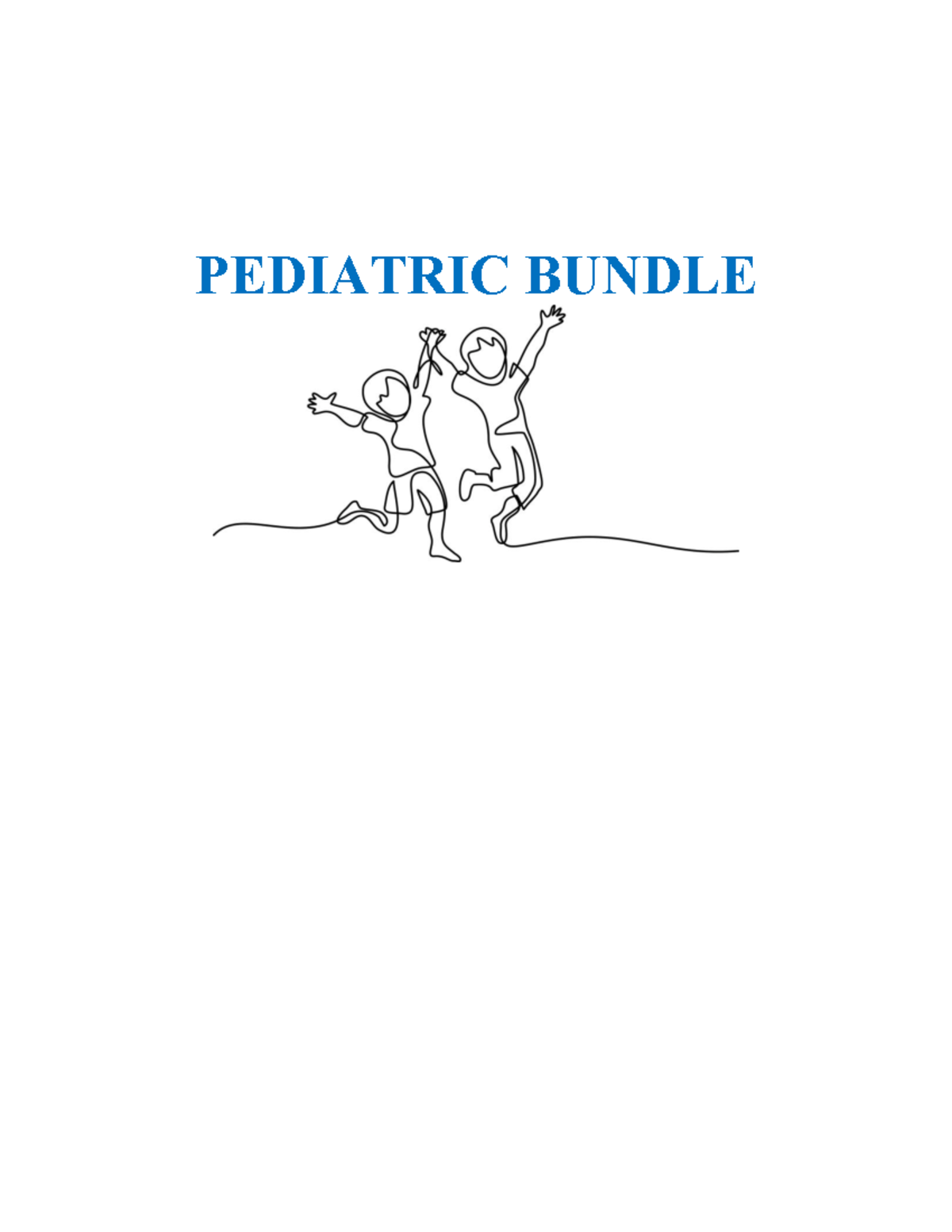 Pediatric Nursing - PEDIATRIC BUNDLE DEVELOPMENTAL MILESTONES 1 – 12 ...