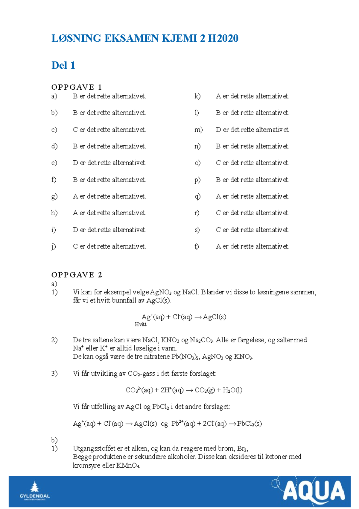 Løsning Eksamen H2020 - Repetisjon Fra Kjemi 2 - LØSNING EKSAMEN KJEMI ...