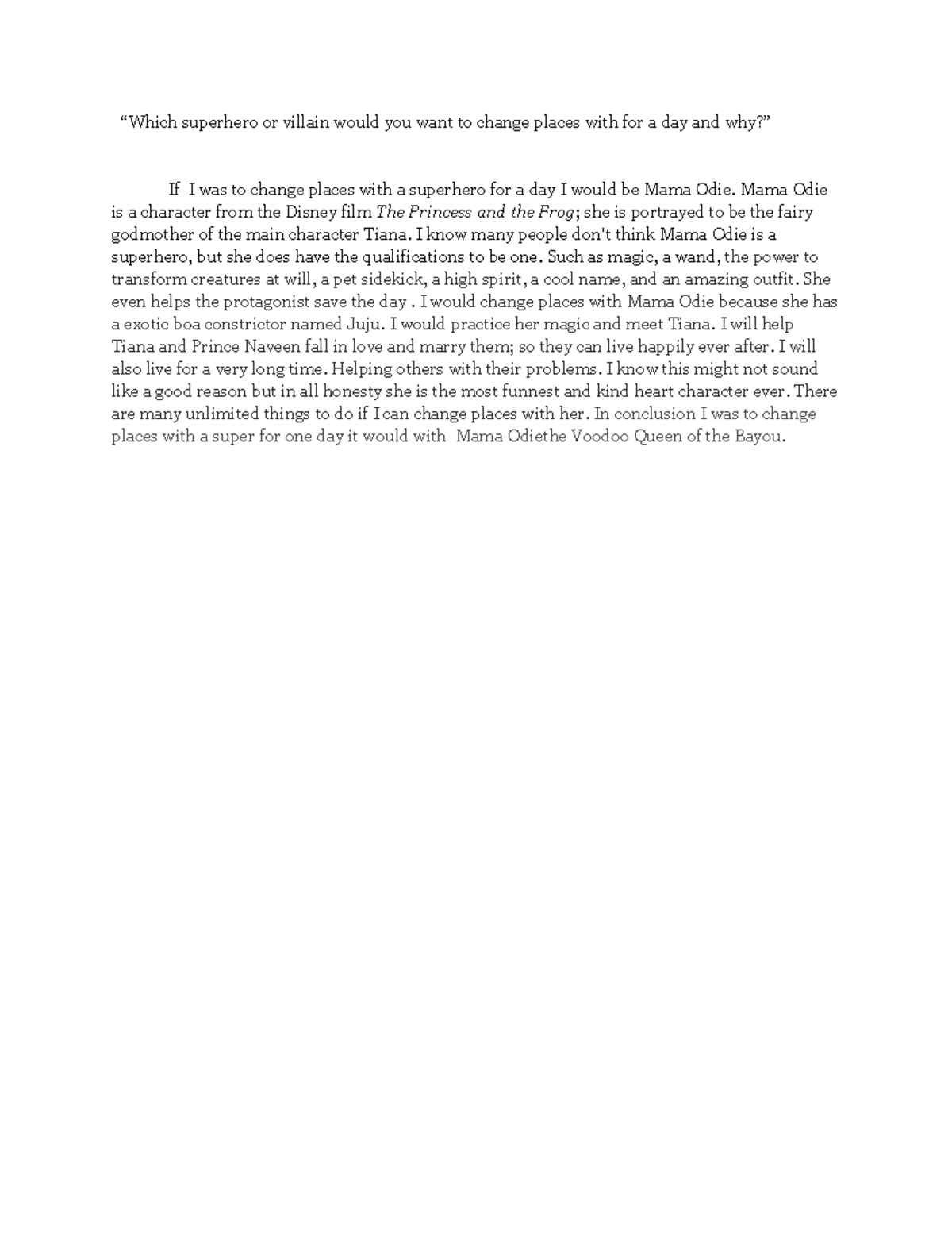 “Which superhero or villain would you want to change places with for a