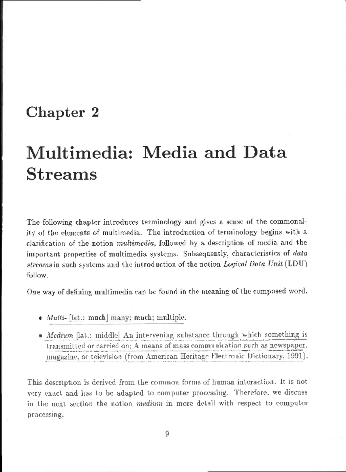 Multimedia-chapter - Multimedia notes - Chapter 2 Multimedia: Media and  Data Streams The following - Studocu