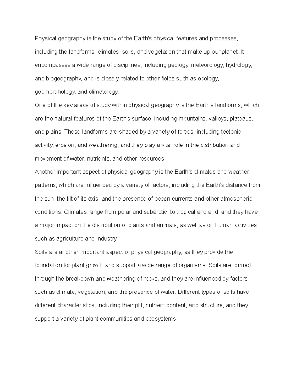 Physical geography Info Physical geography is the study of the Earth