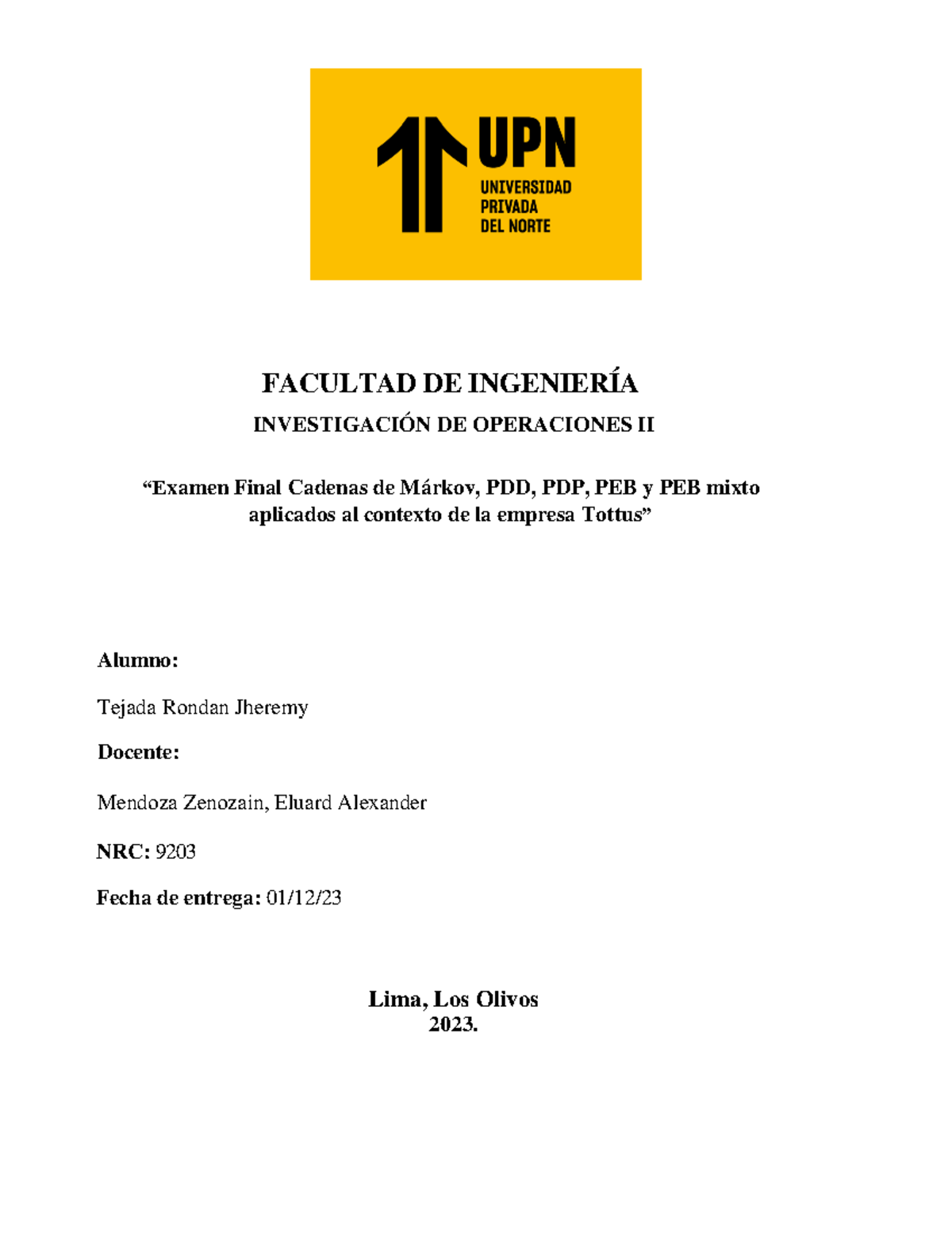 Examen Final Invope 2 Tejada Rondan Jheremy NRC 9203 - FACULTAD DE ...