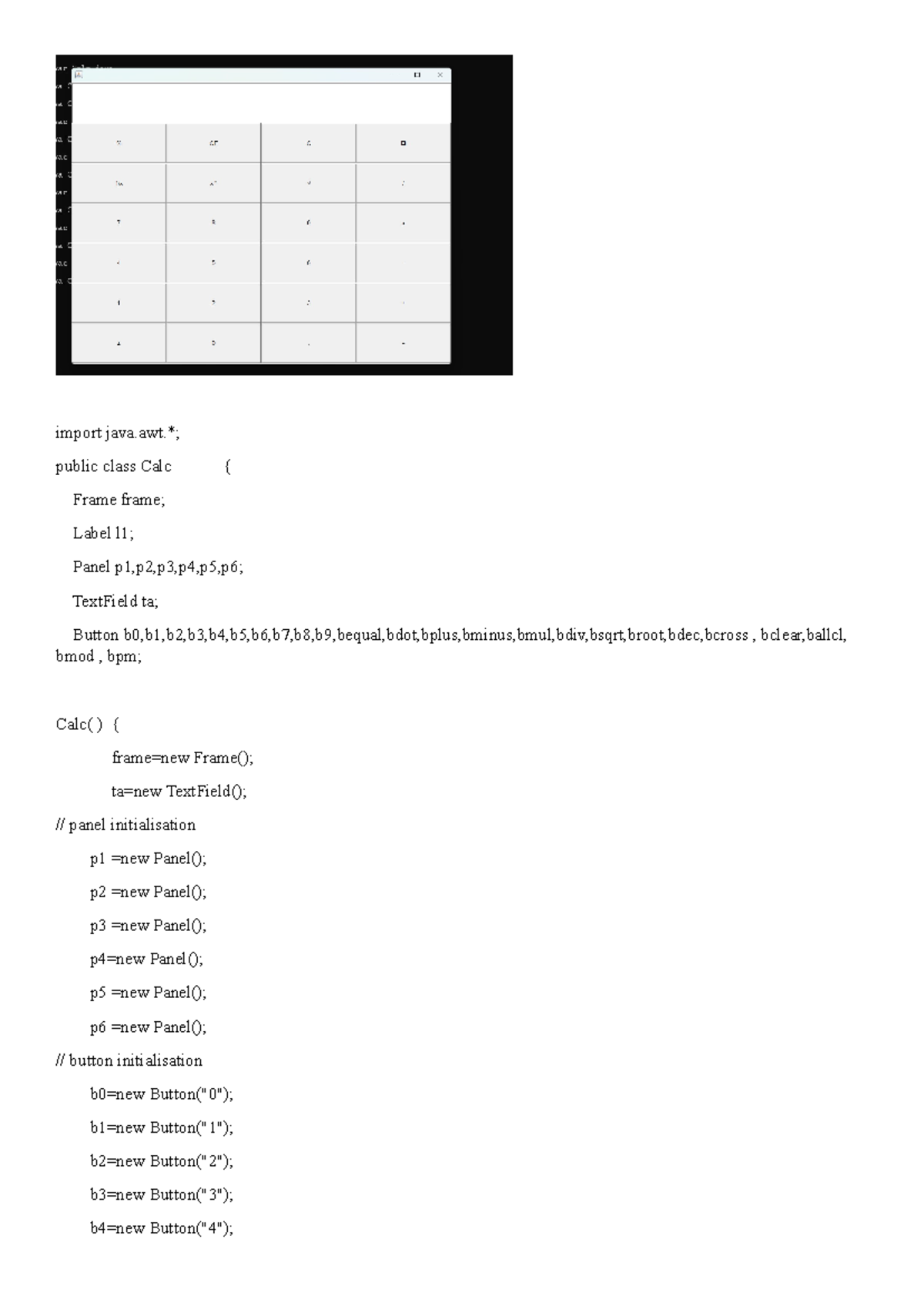 Calculator using java Applet import java.*; public class Calc { Frame