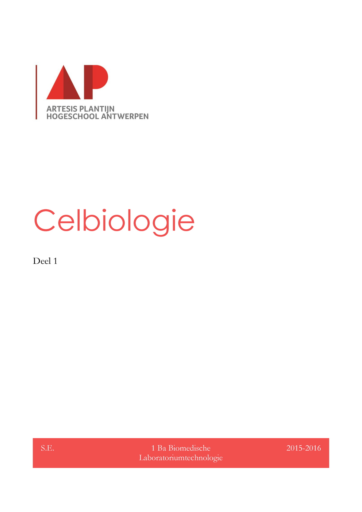 Celbiologie Deel 1 - Samenvatting Biologie - Celbiologie Deel 1 S. 1 Ba ...