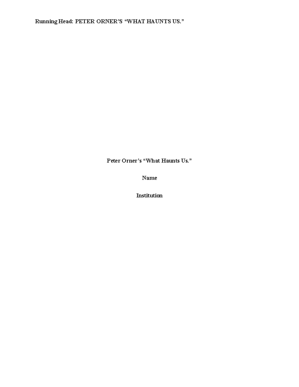 Peter Orner - Running Head: PETER ORNER’S “WHAT HAUNTS US.” Peter Orner ...