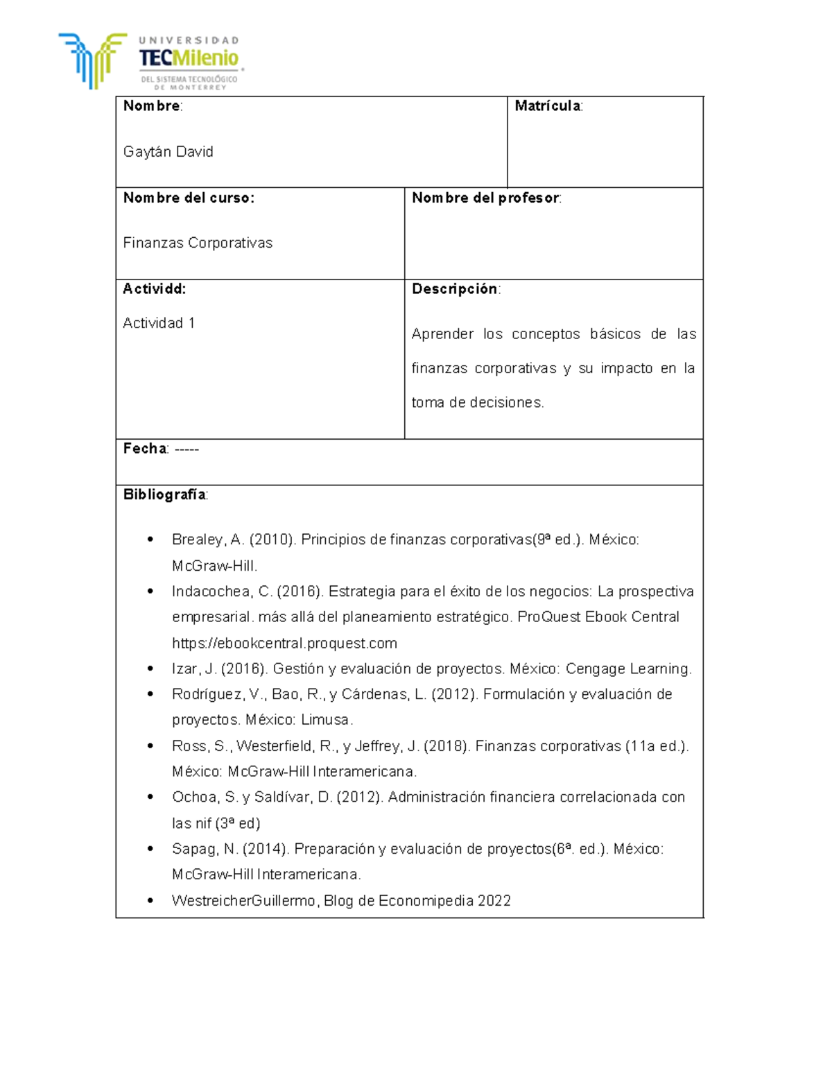 Act 1 - Nombre: Gaytán David Matrícula: Nombre del curso: Finanzas ...
