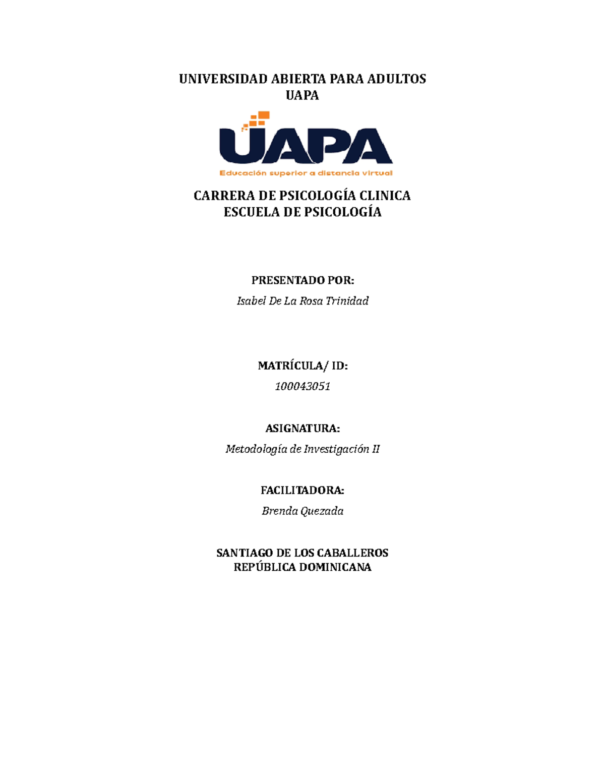 MET. 1 - Tarea 1 - UNIVERSIDAD ABIERTA PARA ADULTOS UAPA CARRERA DE ...