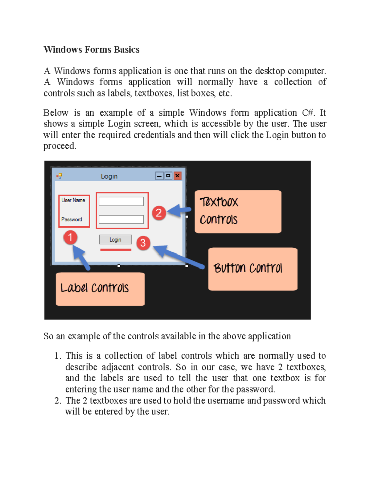 Windows Forms Basics - A Windows forms application will normally have a ...