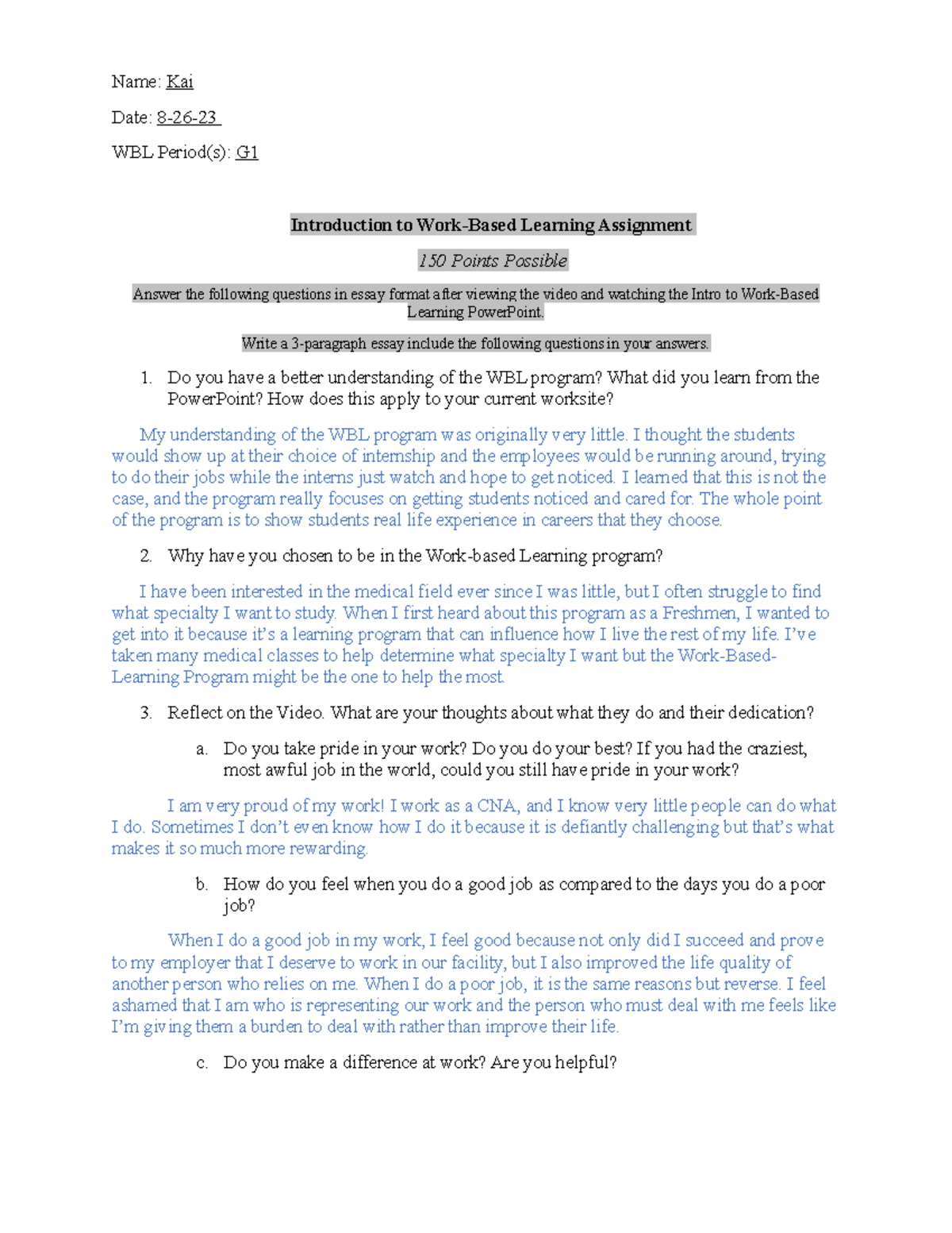 Intro to WBL Essay - no i dont want to - Name: Kai Date: 8-26- WBL ...