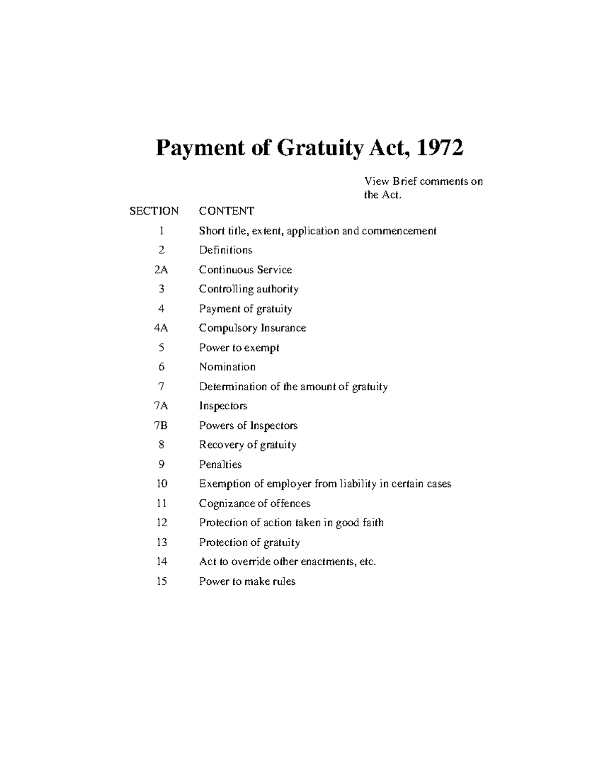Paymentof Gratuity Act Payment of Gratuity Act, 1972 View Brief