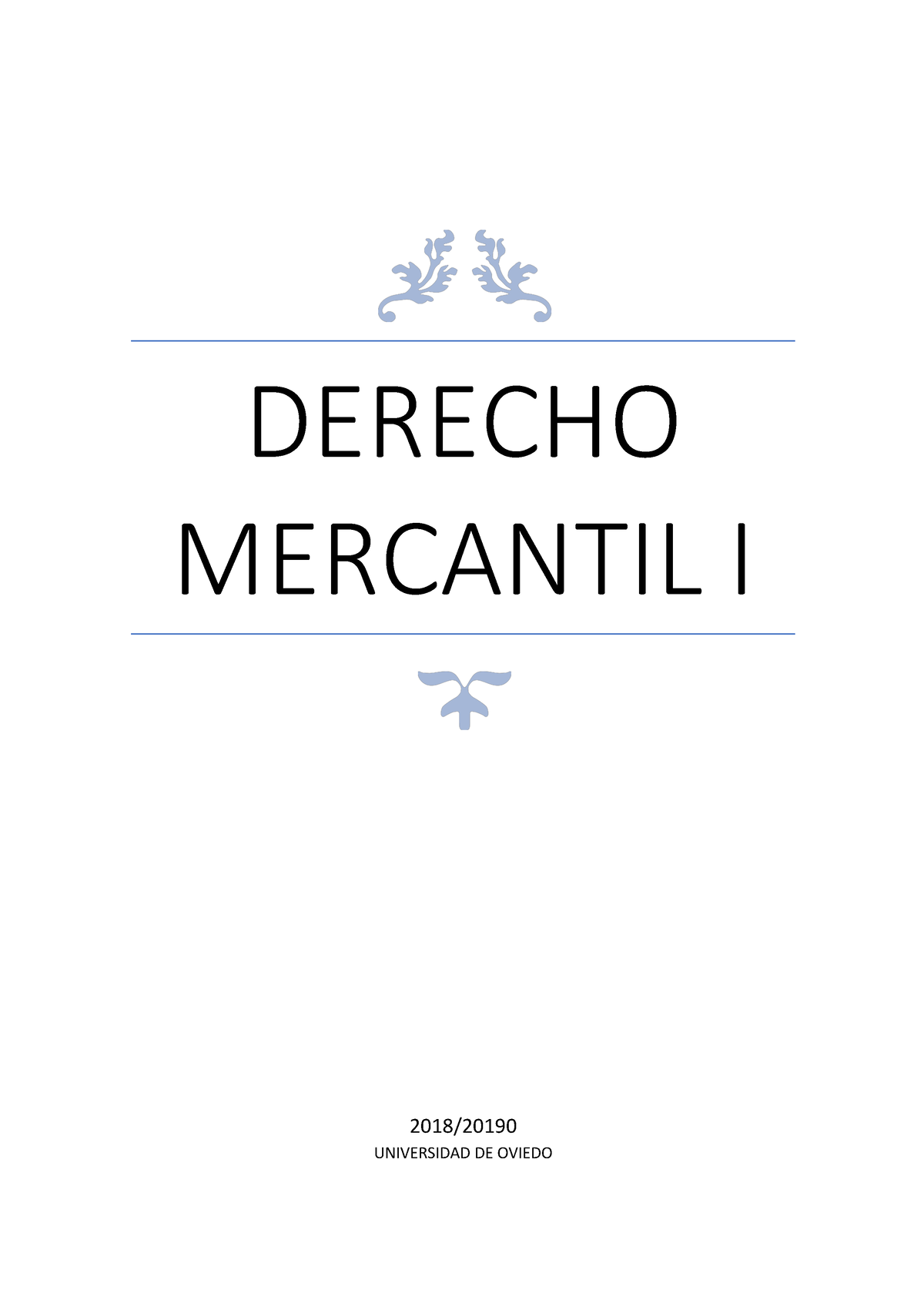 Apuntes Mercantil - DERECHO MERCANTIL I 2018/ UNIVERSIDAD DE OVIEDO ...