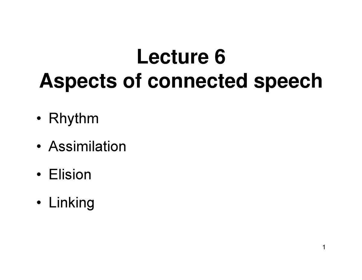 aspect-of-connected-speech-lecture-6-aspects-of-connected-speech