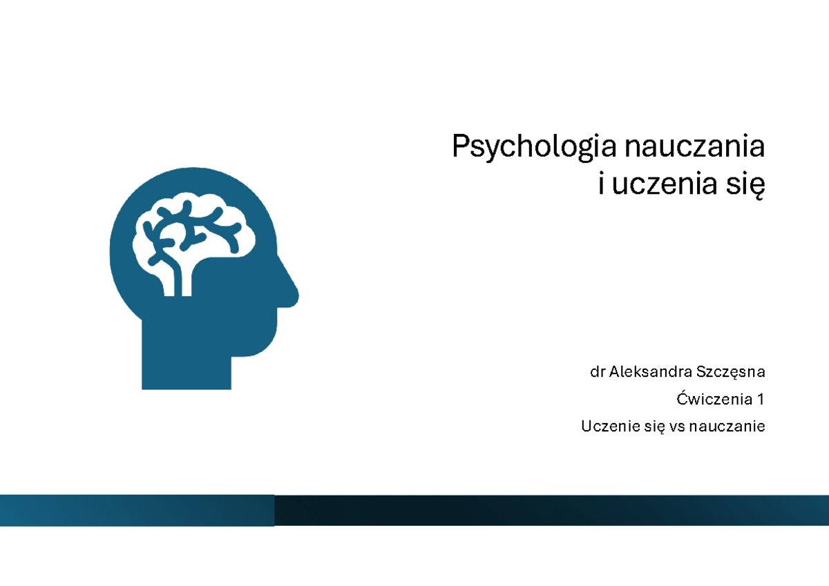Psychologia nauczania i uczenia się 1 - Psychologia nauczania i uczenia