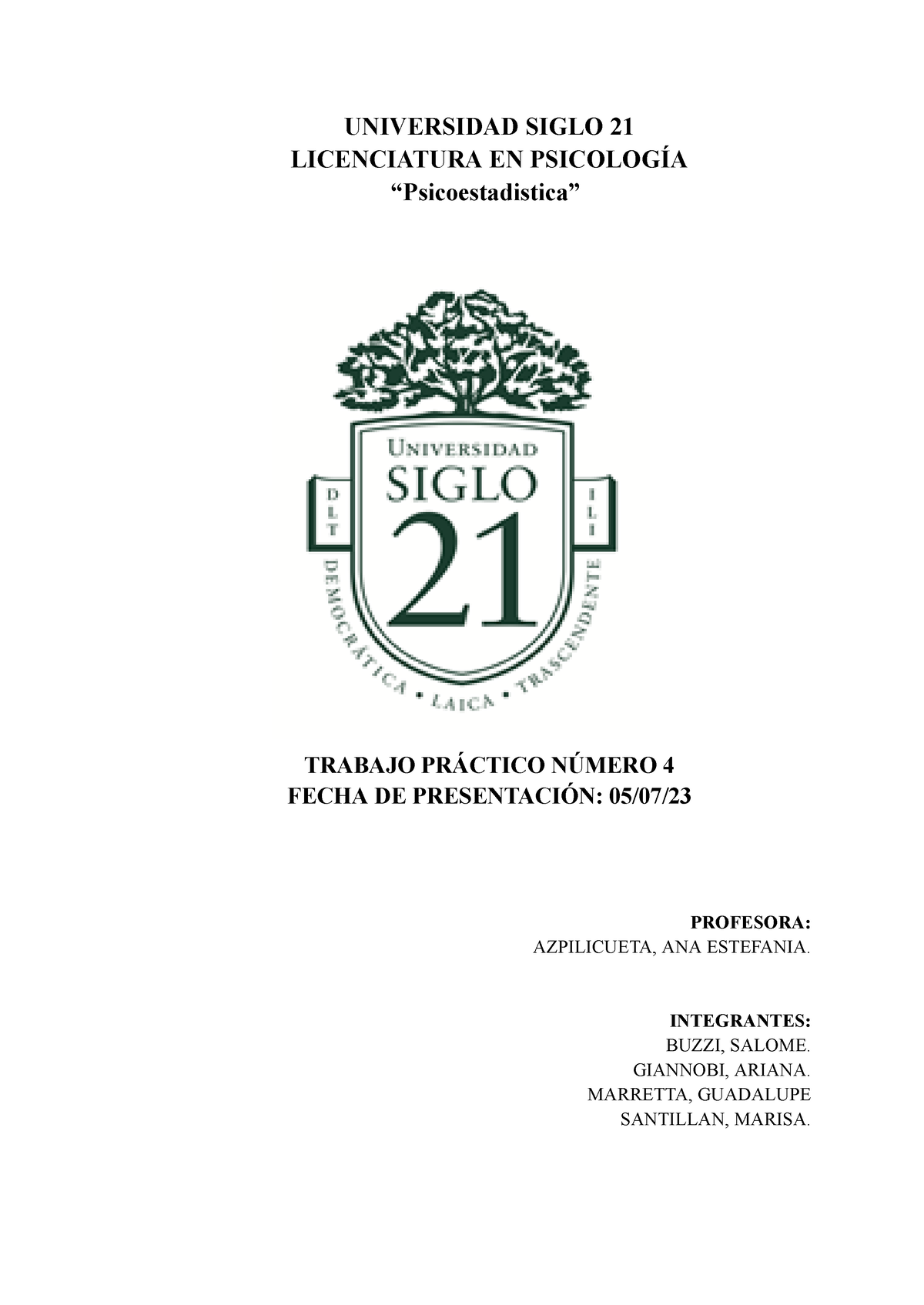 Entrega 4 Psicoestadistica - UNIVERSIDAD SIGLO 21 LICENCIATURA EN ...