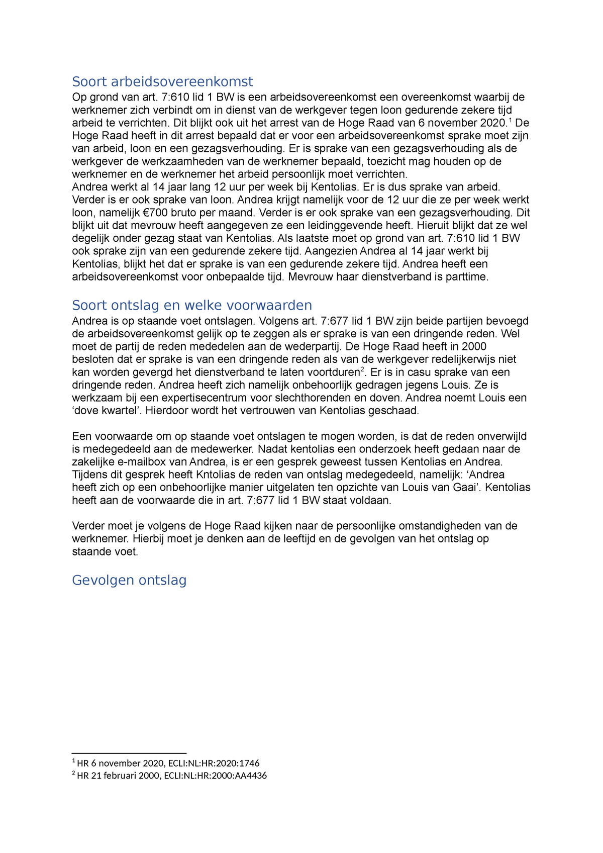 Juridische Analyse - Soort Arbeidsovereenkomst Op Grond Van Art. 7:610 ...