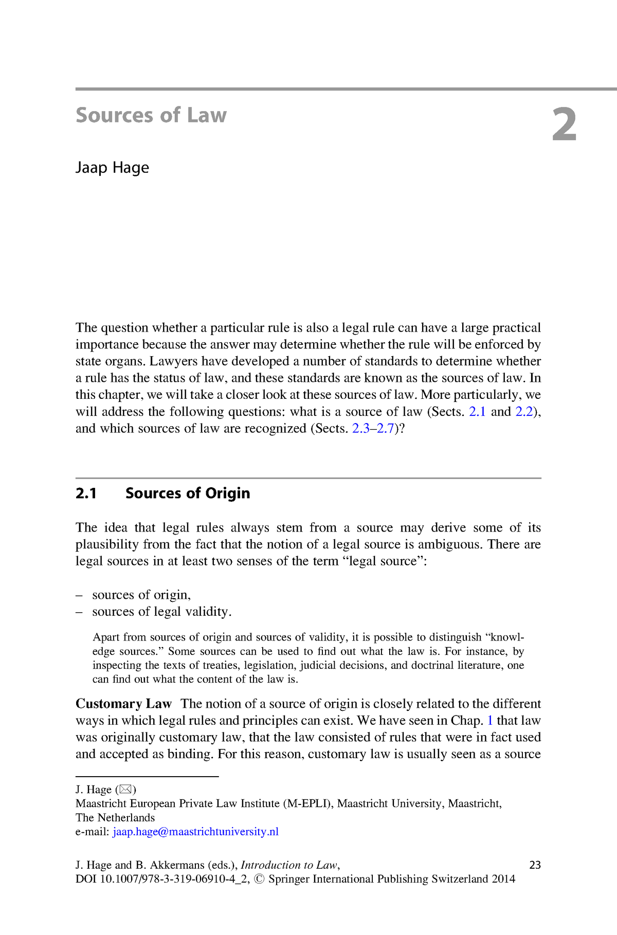 Introduction To Law Chapter 6 Sources Of Law 2 Jaap Hage The Question Whether A Particular 6586