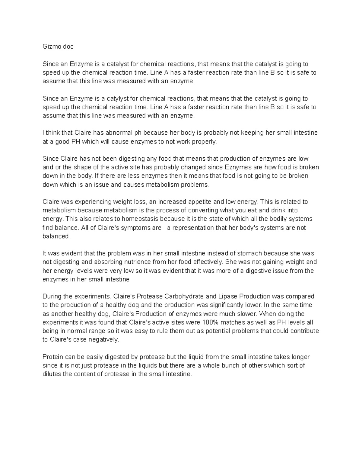 Gizmo Doc Gizmo doc Since an Enzyme is a catalyst for chemical