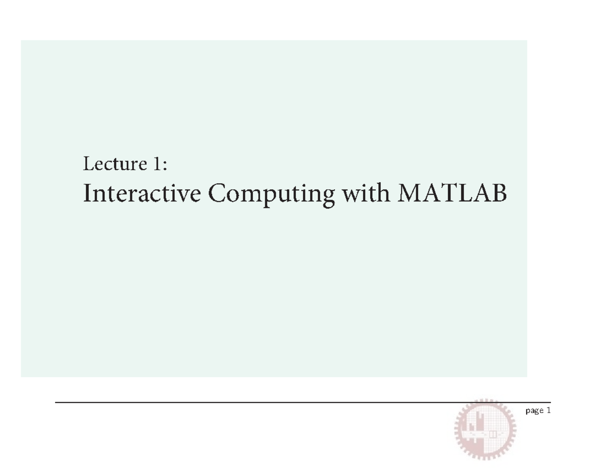 Lec01 ME262 Intro To Matlab - Lecture 1: Interactive Computing With ...