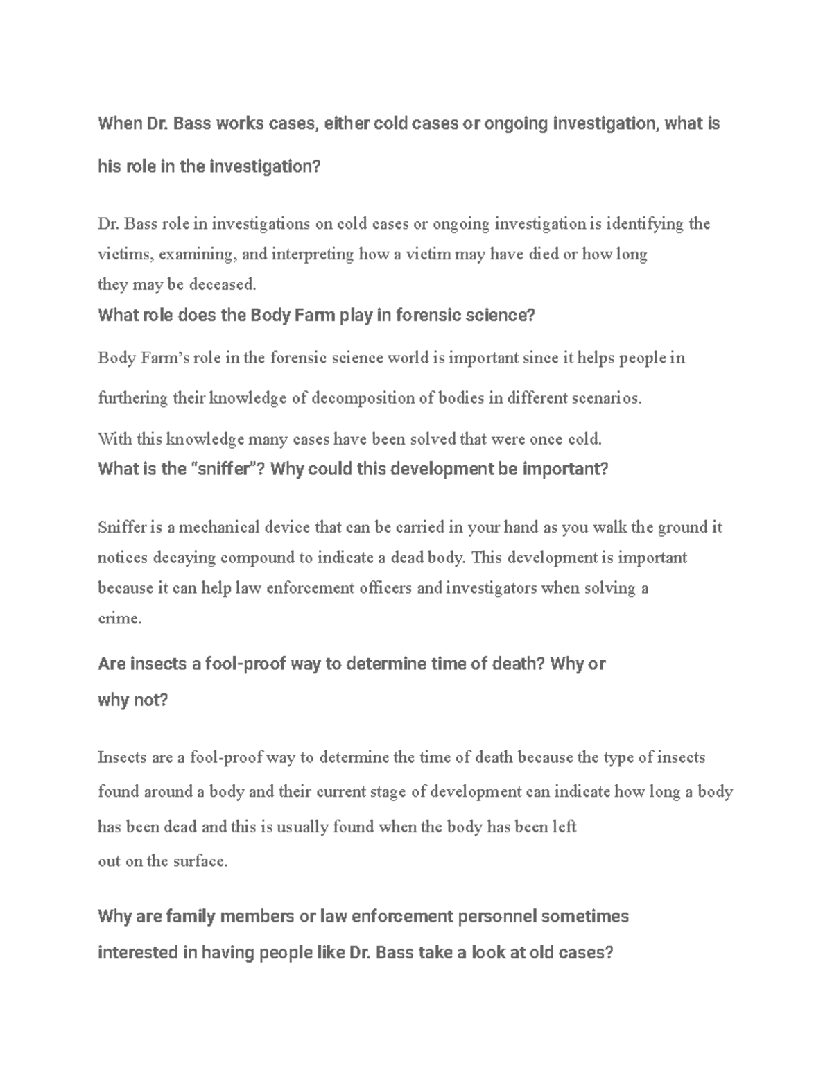 Body Farm assignment When Dr. Bass works cases, either cold cases or ongoing investigation