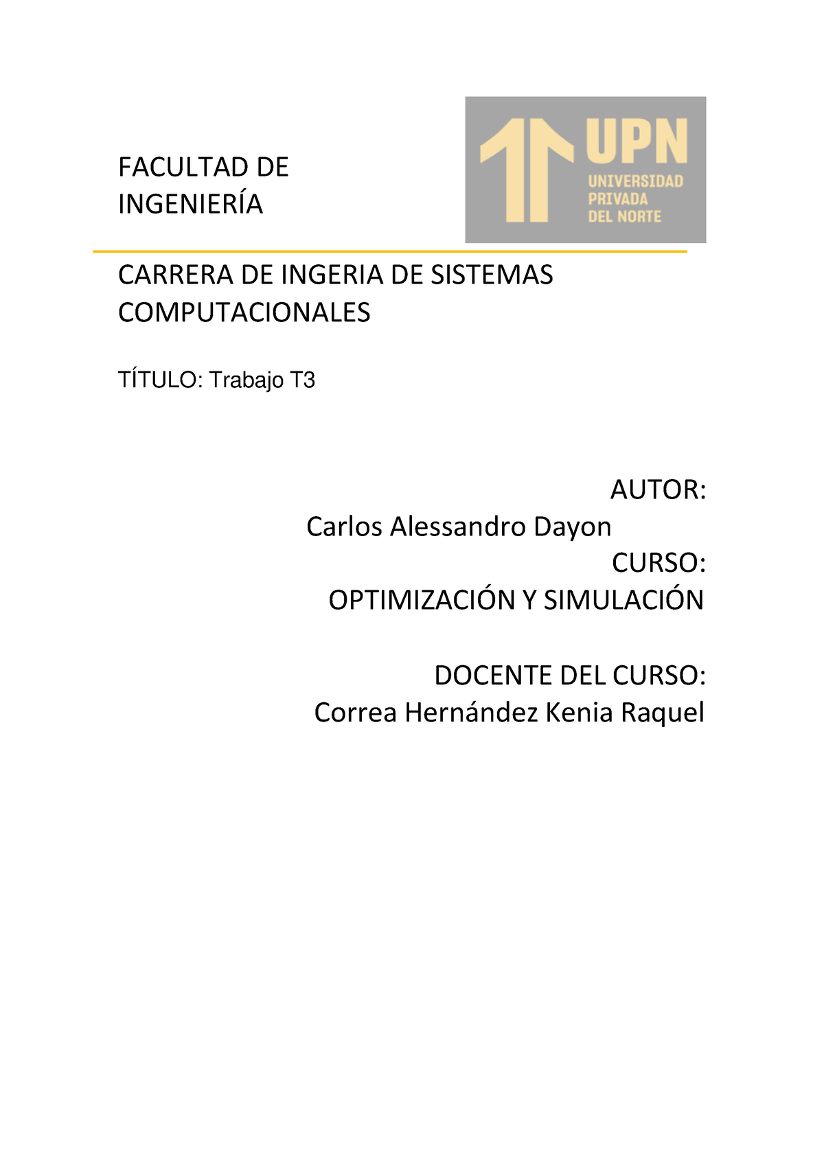 T3 Optimizacion Y Simulacion Examen - FACULTAD DE INGENIERÍA CARRERA DE ...