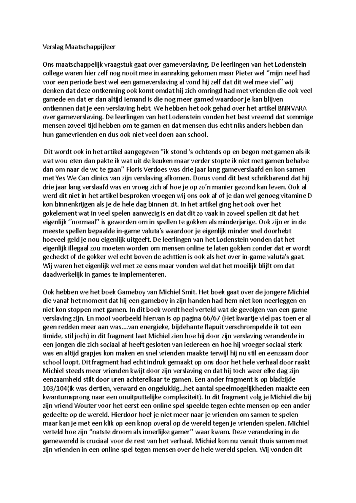 Verslag Maatschappijleer - De leerlingen van het Lodenstein college ...