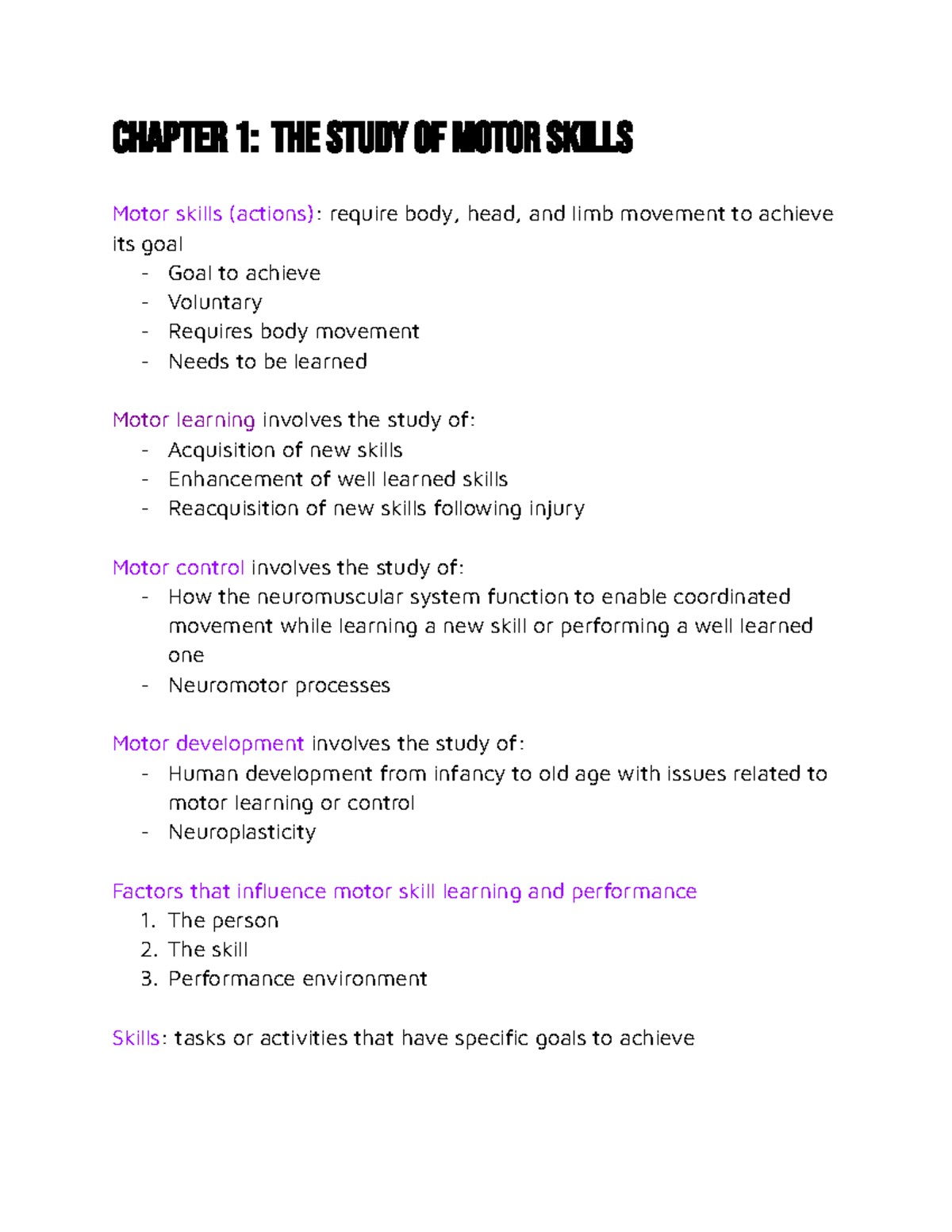 Motor Learning Midterm Notes CHAPTER 1 The study of motor skills
