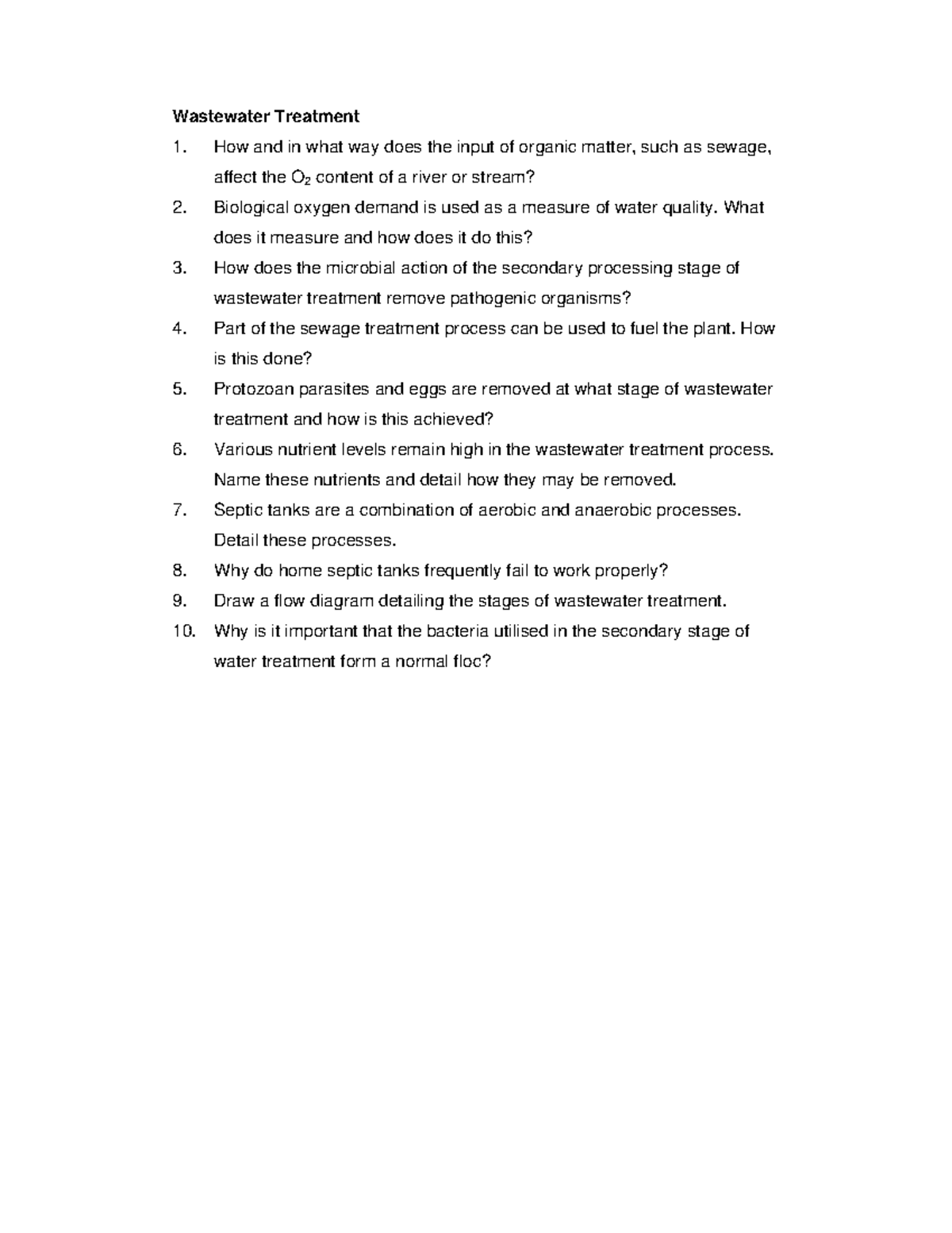 Wastewater Treatment Study Questions Wastewater Treatment How and in what way does the input