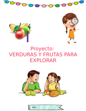 Proyecto 5 AÑOS Frutas Y Verduras PARA Explorar - J Proyecto: VERDURAS Y FRUTAS  PARA EXPLORAR - Studocu