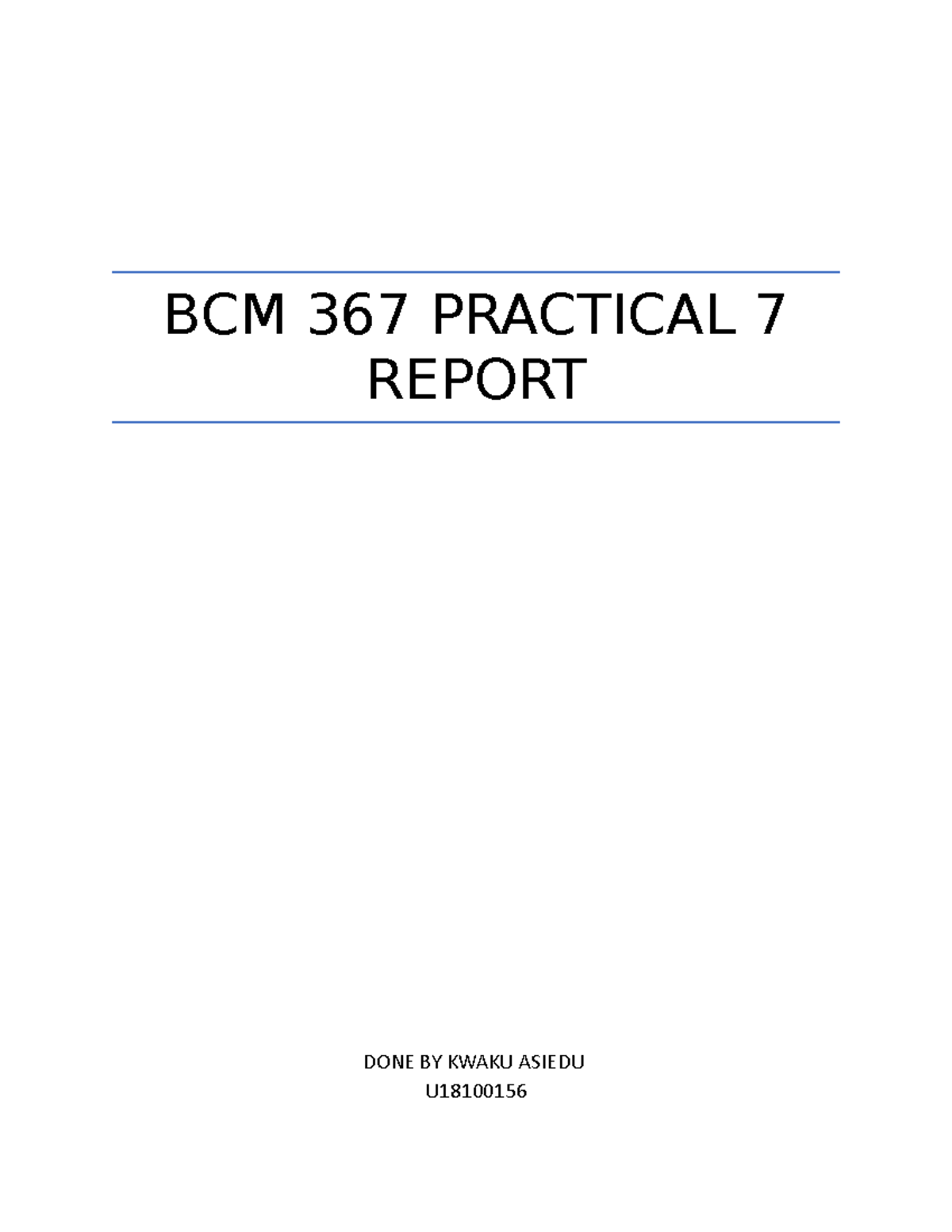 bcm-367-prac-7-chemistry-is-the-scientific-study-of-the-properties