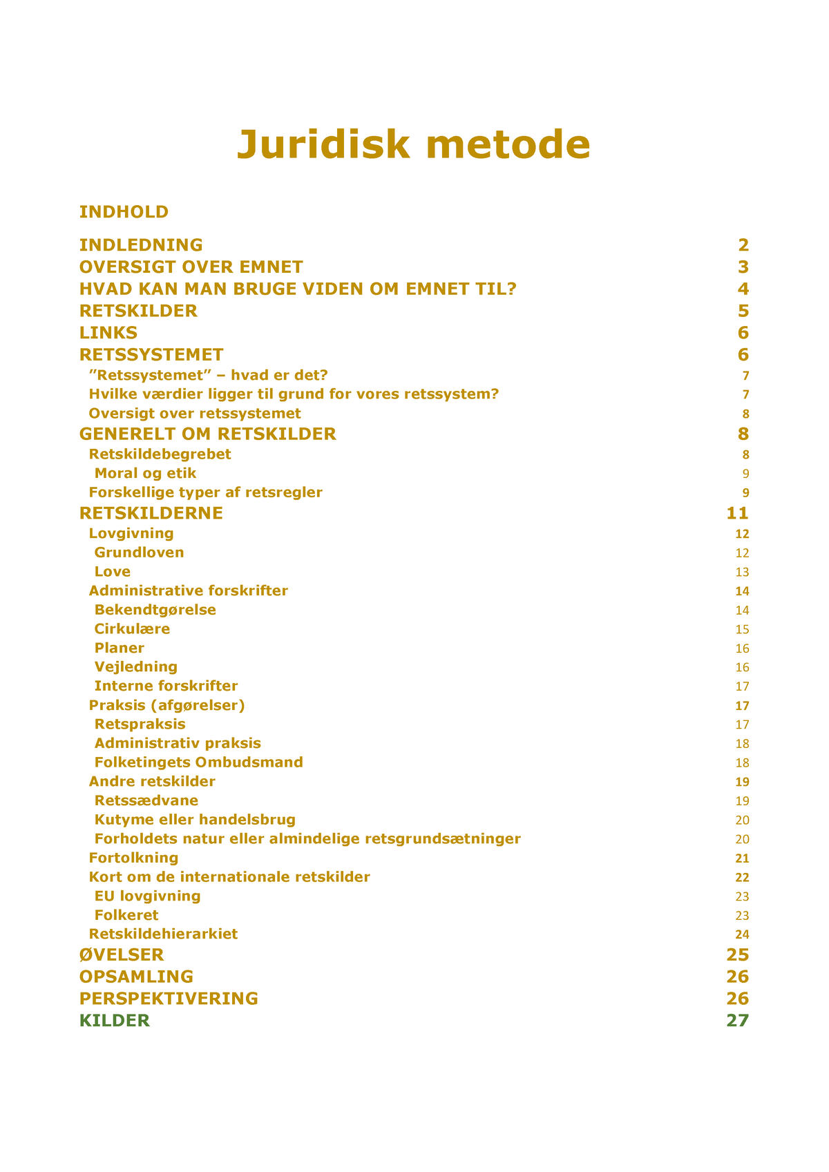 Juridisk Metode Noter - Juridisk Metode INDLEDNING INDHOLD OVERSIGT ...