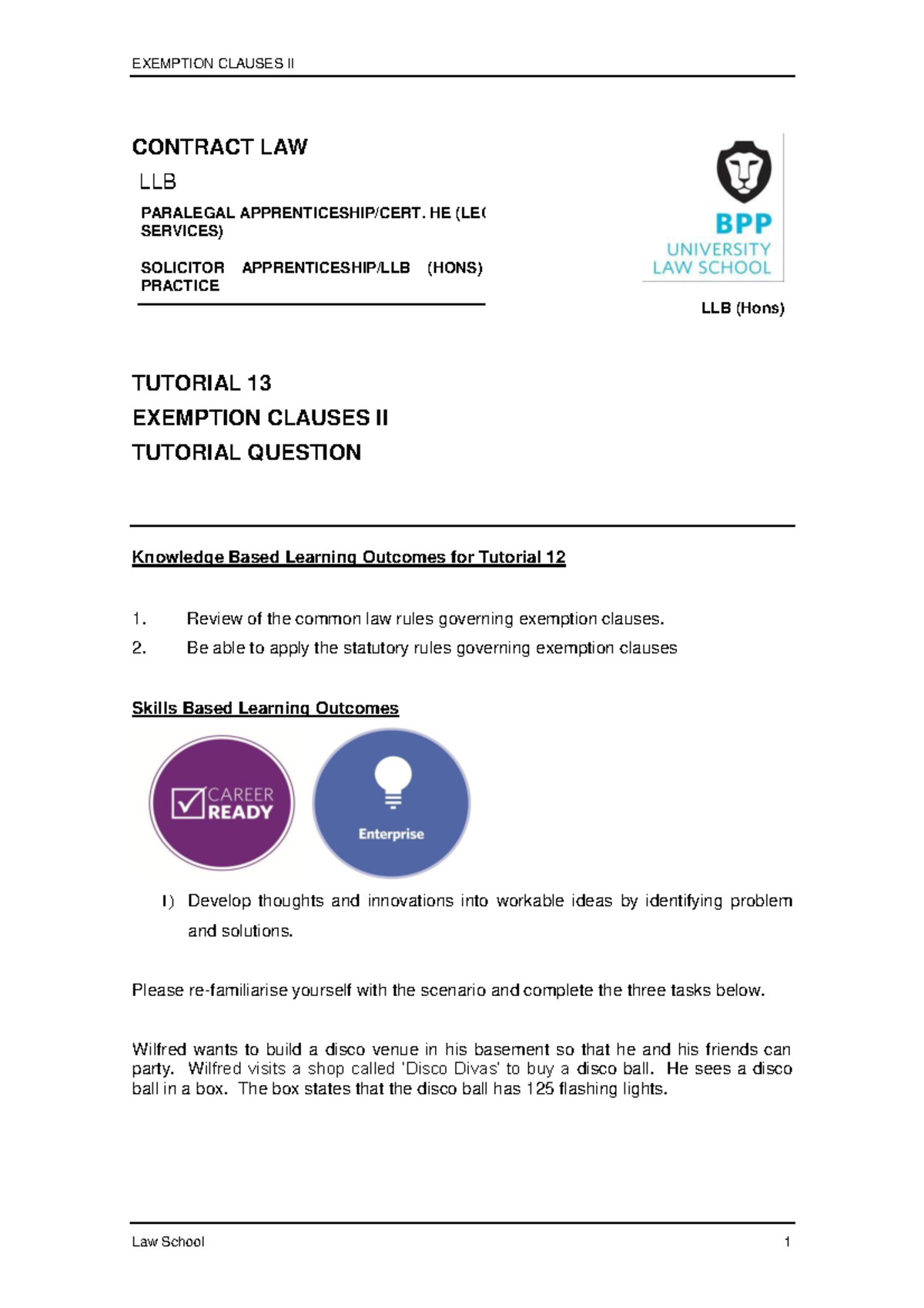 Tutorial 13 Exemption Clauses II EXEMPTION CLAUSES II Law School 1