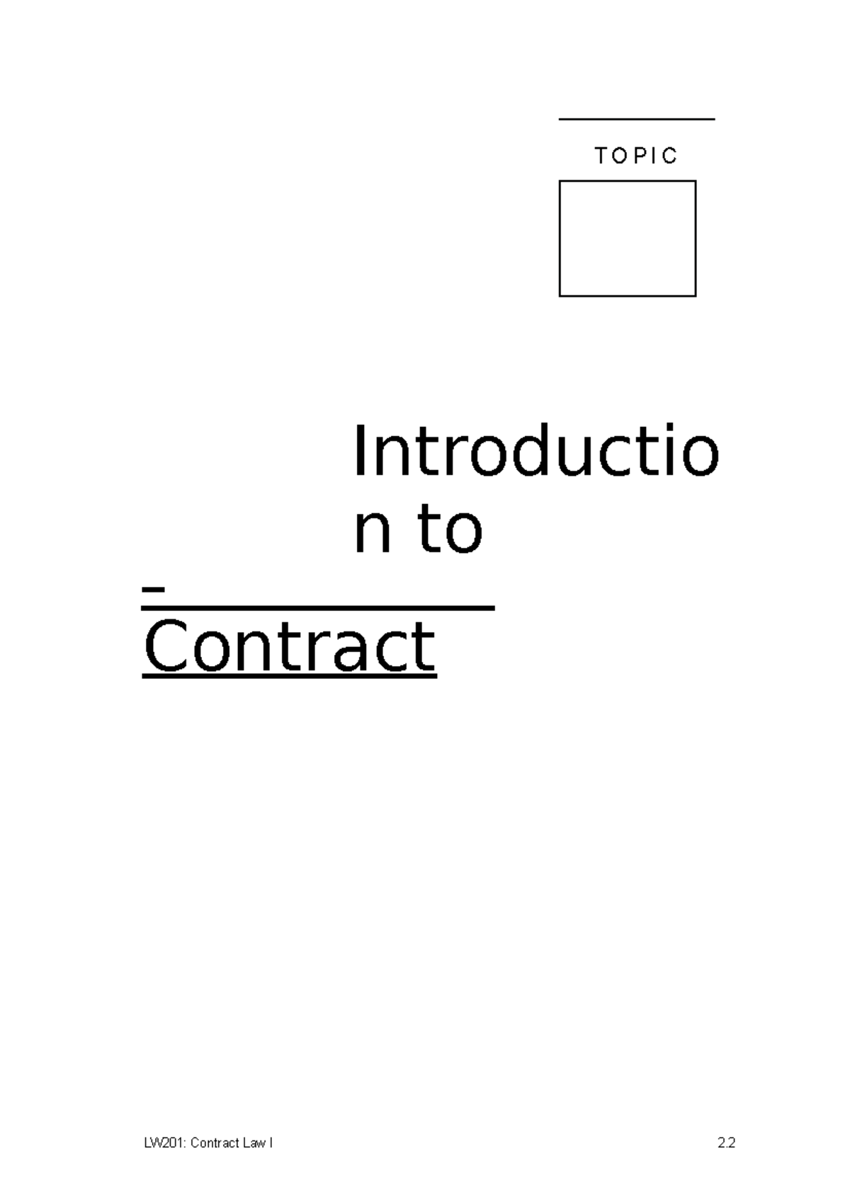 Topic 1 Guide - contract - T O P I C Introductio n to Contract 1 LW201 ...