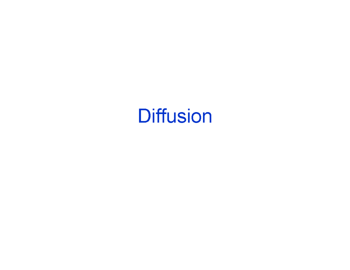 Nptel-7 Diffusion - Diffusion Diffusion Phenomena Diffusion is a ...