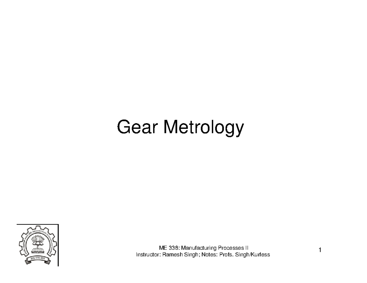 Gear metrology Gear making processes Gear Metrology ME 338
