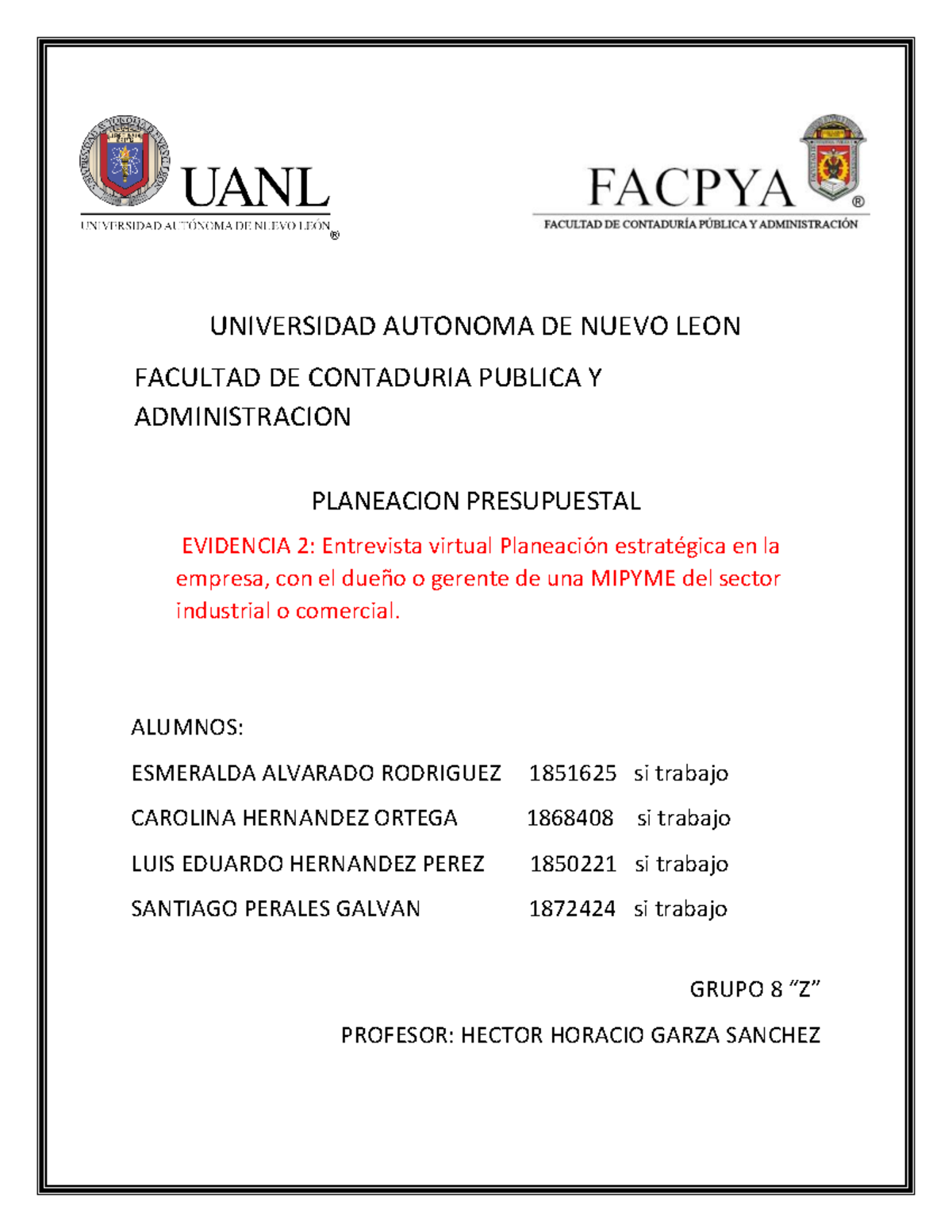 Evidencia 2 EQ 2 - UNIVERSIDAD AUTONOMA DE NUEVO LEON FACULTAD DE ...