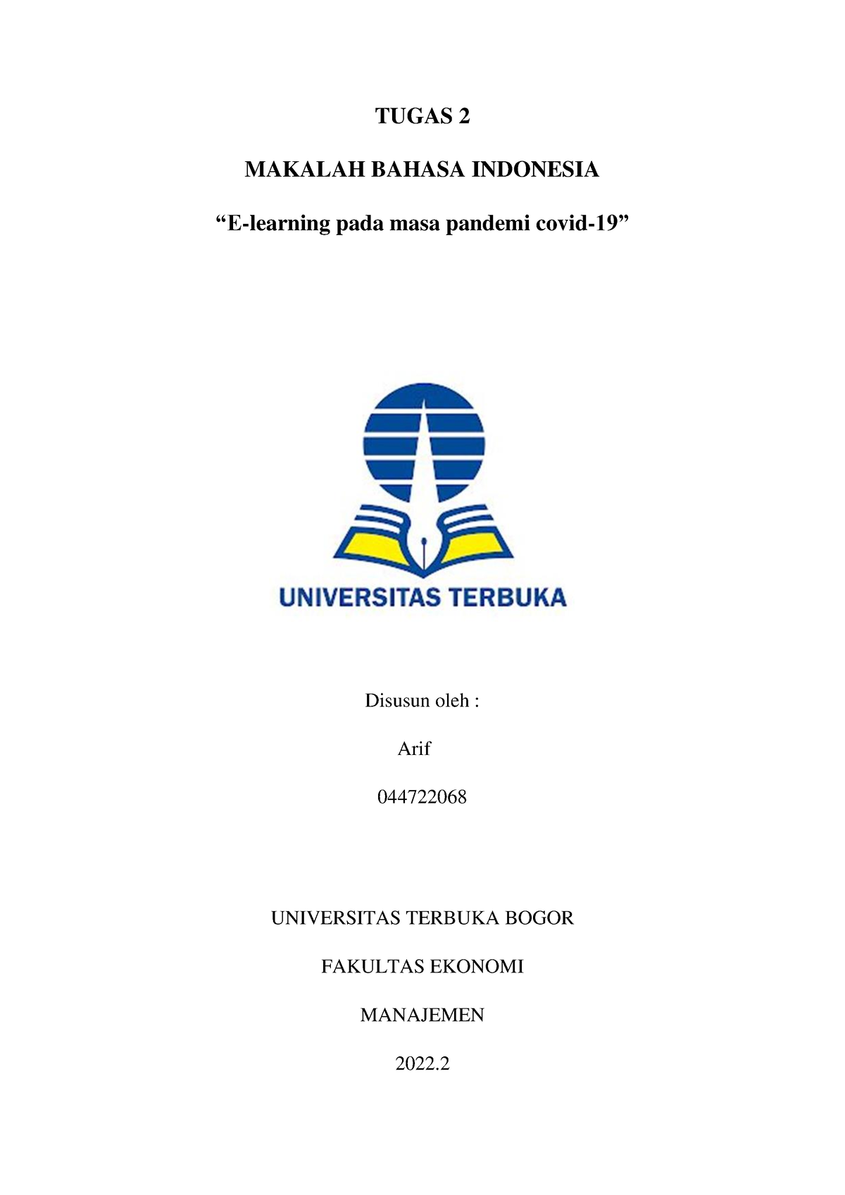 Tugas 2 B Indonesia Arif - TUGAS 2 MAKALAH BAHASA INDONESIA “E-learning ...