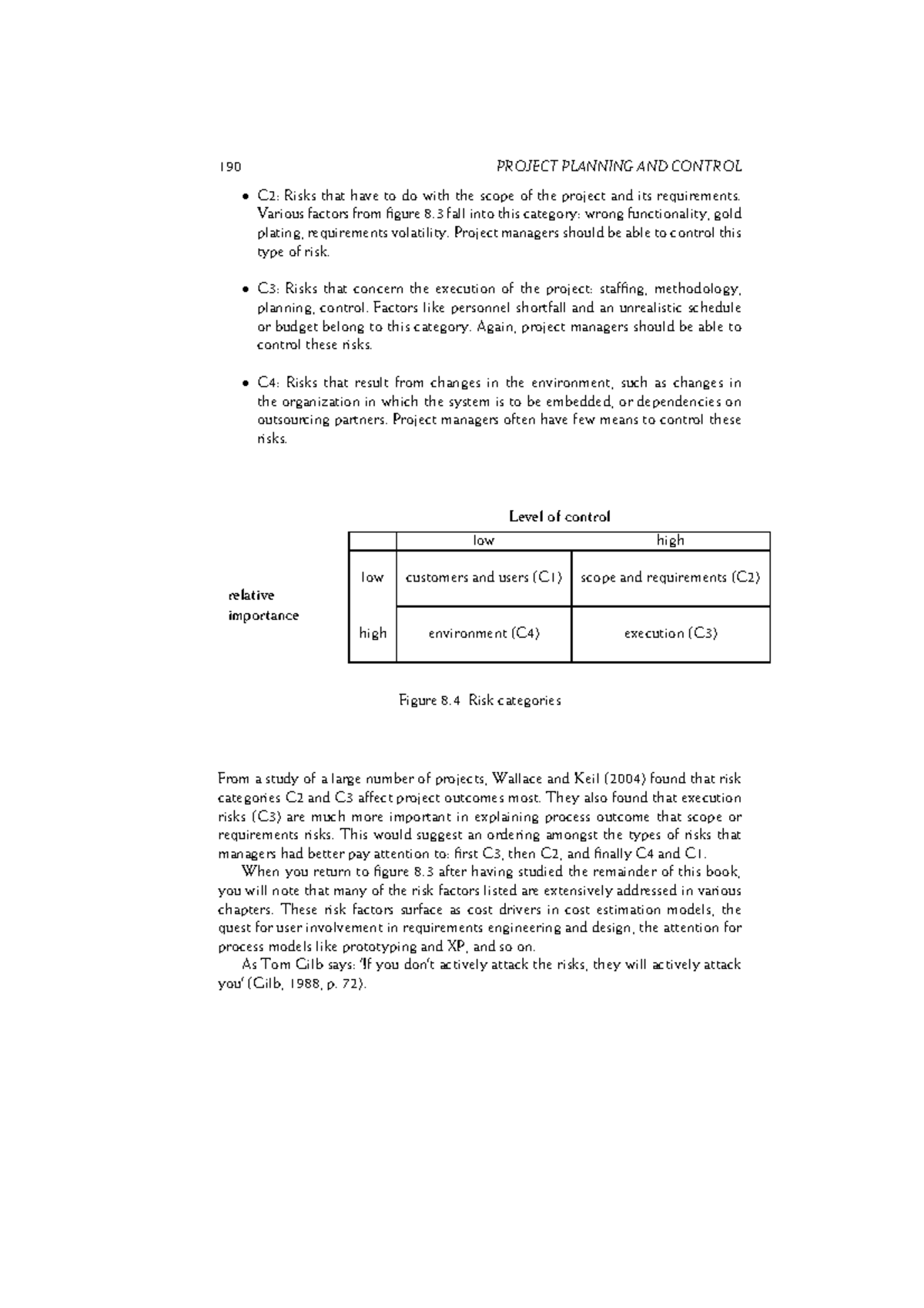 Software Engineering Lecture Notes (48) 190 PROJECT PLANNING AND CONTROL C2 Risks that have